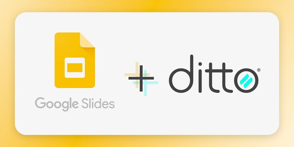 Google Slides + Ditto logo