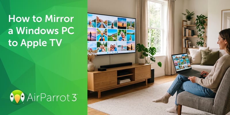 Windows laptop wirelessly mirroring its screen to an Apple TV connected television using AirParrot 3