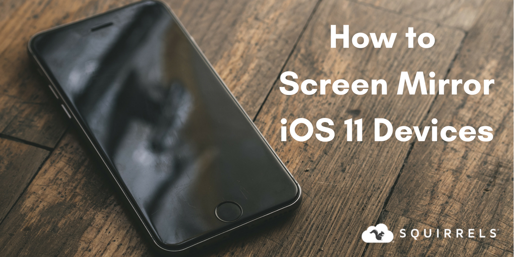 How to Screen Mirror iOS 11 iPads and iPhones to Mac and Windows Computers - Featured Image