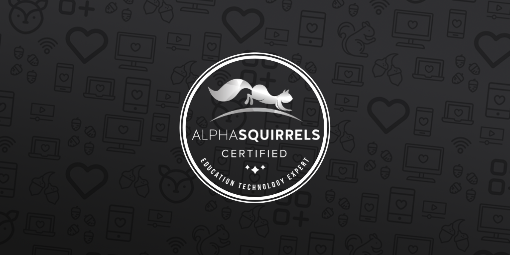 Alpha Squirrels Certified EdTech Experts